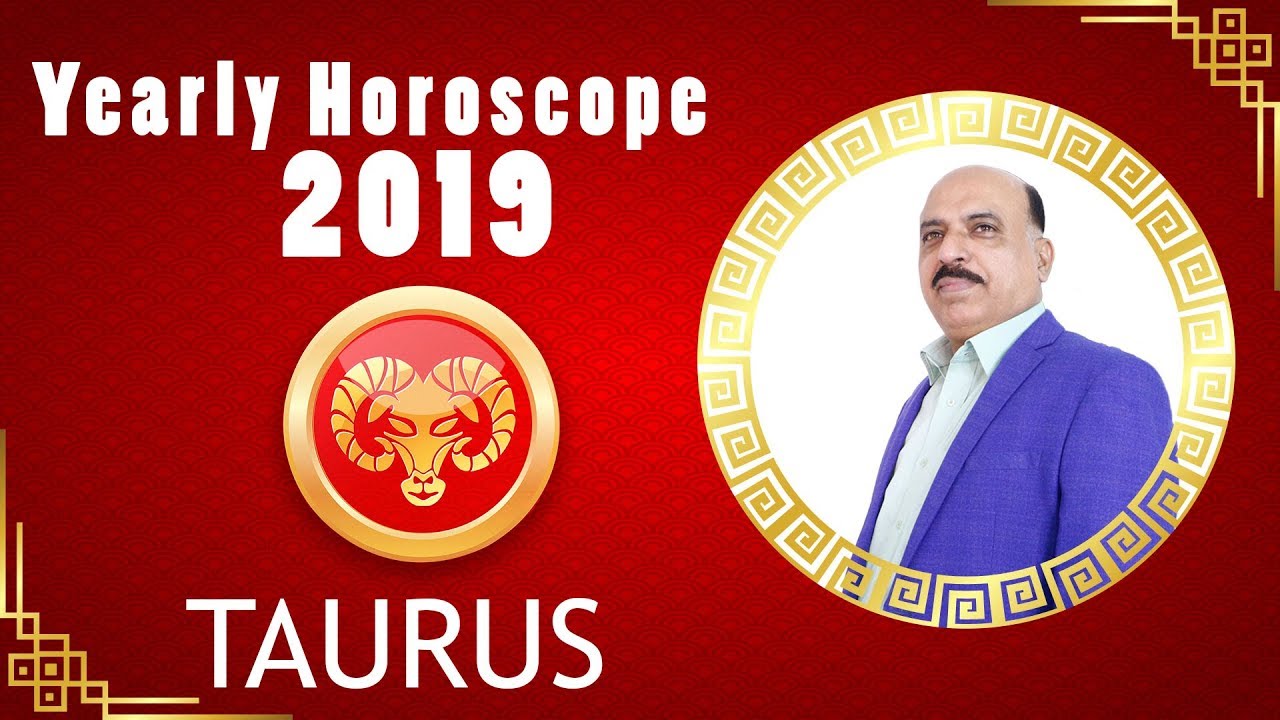 Taurus Yearly Predictions 2019 Horoscope 2019 Yearly Star Predictions Zaicha Yearly Future 2019 Jawa