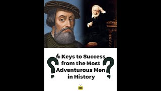 4 Keys to Success from the Most Adventurous Men in History