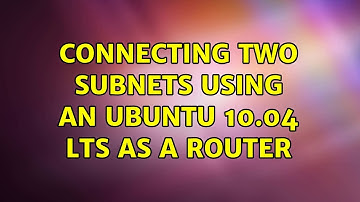 Connecting two subnets using an Ubuntu 10.04 LTS as a router