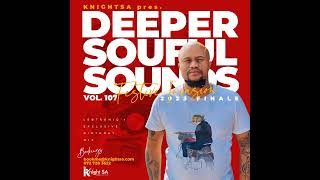 Knight SA Pres. Deeper Soulful Sounds Vol.107 - Festive Invasion 2023 Finale - (Lebtronik Birthda...