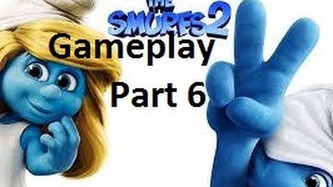 The Smurfs 2 Gameplay Part 6 [PS3/Xbox 360/Wii U/Wii/DS]