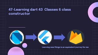 47 Learning dart 43  Classes 6 class constructor