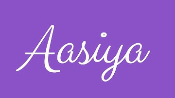 Learn how to Sign the Name Aasiya Stylishly in Cursive Writing