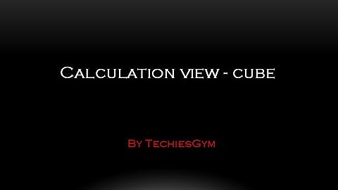 Calculation view - cube