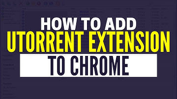 How To Add uTorrent Extension To Chrome