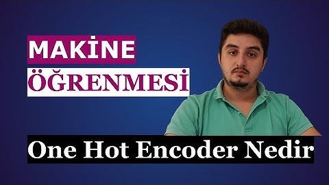 Python ile Makine Öğrenmesi | 05 One Hot Encoder ve Get Dummies