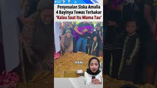Penyesalan Siska Amalia, Ibu 4 Balita di Kendari yang Tewas Terbakar di Rumahnya  #viral #fyp