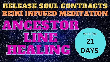 Release Family Lineage Karma - Ancestor Line Healing | Ancestral Lineage Healing Meditation