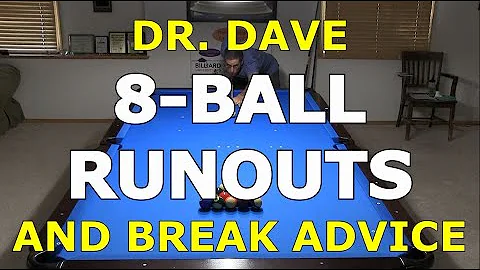 Dr. Dave 8-Ball RUN-OUTS and BREAK ADVICE