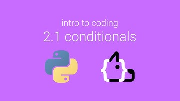 Unit 2 Lesson 1 - Conditionals - Intro to Coding in Python