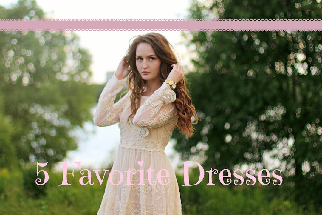 5 ЛЮБИМЫХ ПЛАТЬЕВ 5 FAVORITE DRESSES YouTube