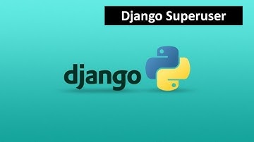 16 - Create A Super User in Django | Python Django Tutorial for Beginners