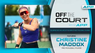 Pickleball, Reiki and Manifestation | Off The Court with Christine Maddox | APP Tour