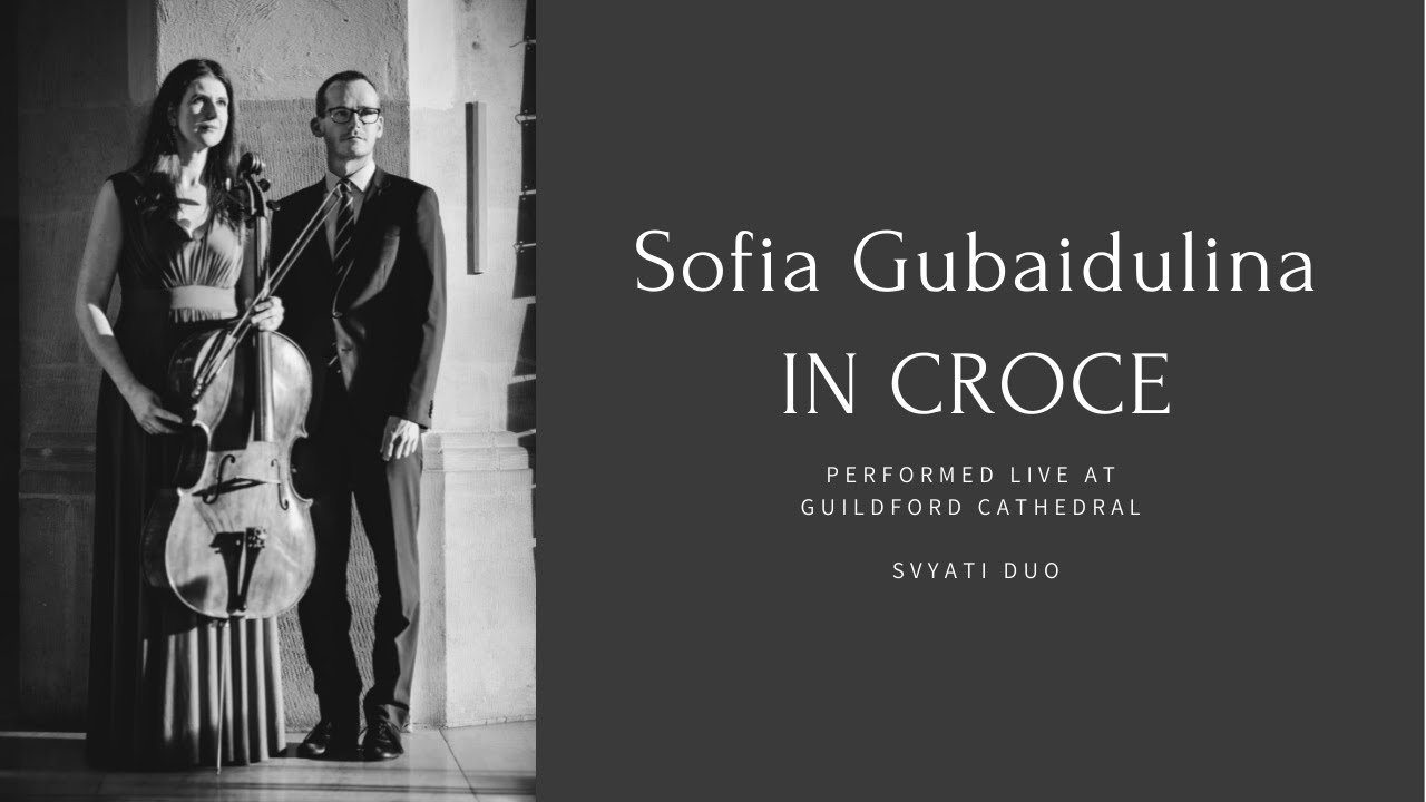 SVYATI DUO | Cello & Organ | In Croce - Sofia Gubaidulina