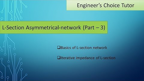 L-Section Asymmetrical network (Part-3)