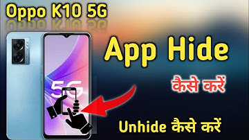 How to Hide Apps in Oppo K10 5g , Oppo K10 5g App Hide Kaise Kare , Oppo K10 5g Hide Apps