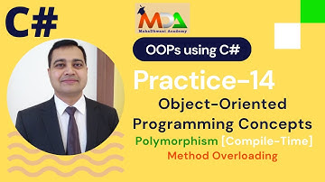 Practice-14 | Visual C# | Polymorphism | Method Overloading | Compile Time | #MahaDhwaniAcademy