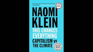 This Changes Everything: Capitalism vs. The Climate by Naomi Klein (2014)