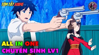 ALL IN ONE | Chuyển Sinh Nhưng Tôi Có Súng | Tóm Tắt Anime | Review Anime