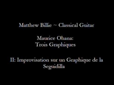 Matthew Billie: Maurice Ohana: Trois Graphiques: M...