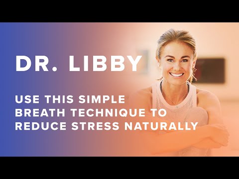 Use this Simple Breath Technique to Reduce Stress Naturally with Dr. Libby