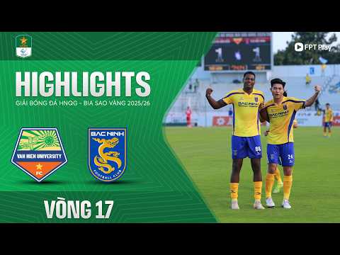 HIGHLIGHTS: ĐẠI HỌC VĂN HIẾN - BẮC NINH | NGƯỢC DÒNG THẦN SẦU, NÍU KÉO CHỨC VÔ ĐỊCH — football highlights