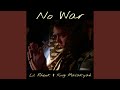 No War (feat. King Malakiyah)