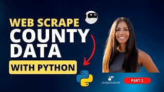 How to Web Scrape County Data Using using Python with Browse AI | Part 2