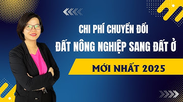 Mới nhất 2025! Chi phí chuyển đổi đất nông nghiệp lên đất ở |Đoàn Dung