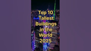 Top 10 Tallest Buildings in the World 2025 🏙️ | Record Breaking Skyscrapers#top #viral #viralvideo