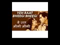 Song Ye Raat Bheegi Bheegi The Song Is Sung Shashi Ji Rupendra Ji Song Ye Raat Bheegi Bheegi The Song Is Sung Shashi Ji Rupendra Ji