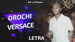 Orochi  Versace letra