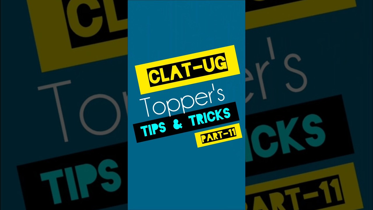 CLAT UG preparation tip no. 11    