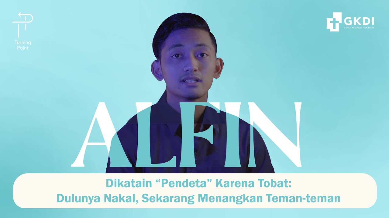 PERGAULAN YANG BURUK MERUSAK KEBIASAAN YANG BAIK |TURNING POINT ALFIN #53|  KESAKSIAN KRISTEN | GKDI