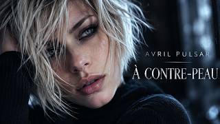 À CONTRE PEAU — Avril Pulsar | French Coldwave,  Darkwave