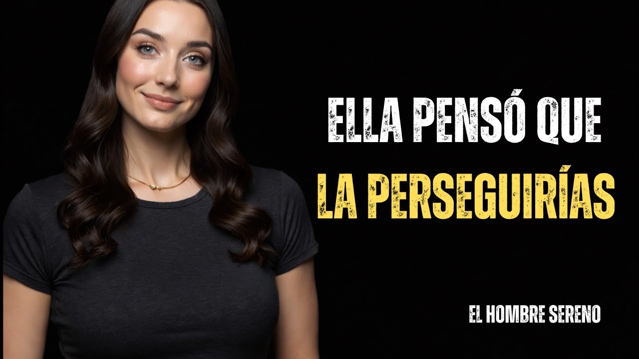 Ella creyó que la perseguirías… pero hiciste lo contrario | El Hombre Sereno