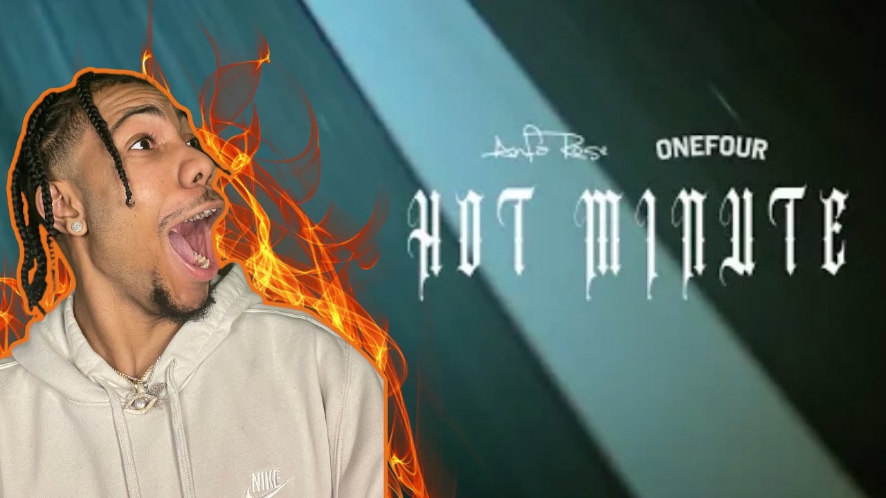 BEEN A “HOT MINUTE” HASN’T IT? ANFA ROSE FT ONEFOUR - HOT MINUTE [REACTION]