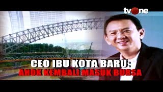 CEO Ibu Kota Baru: Ahok Kembali Masuk Bursa | Dua Sisi tvOne (12/3/2020)