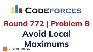 B. Avoid Local Maximums | Codeforces Round 772 | Solution with Explanation | C++ Code cpwithabhinav