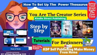#youarethecreatortutorials V#7Power Thesaurus Words Are Powerful Edits #kdp@DIYAffiliateSoulJourney