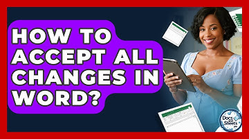 How To Accept All Changes In Word? - Docs and Sheets Pro