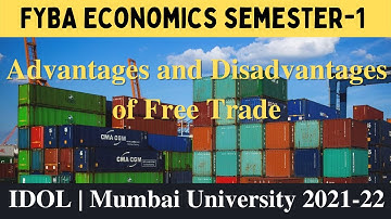 FYBA Economics semester 1 | Free Trade Policy - Advantages & Disadvantages | IDOL Mumbai University
