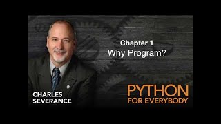 Python for Everybody by Dr  Charles Severance University of Michigan Part 1 of 2
