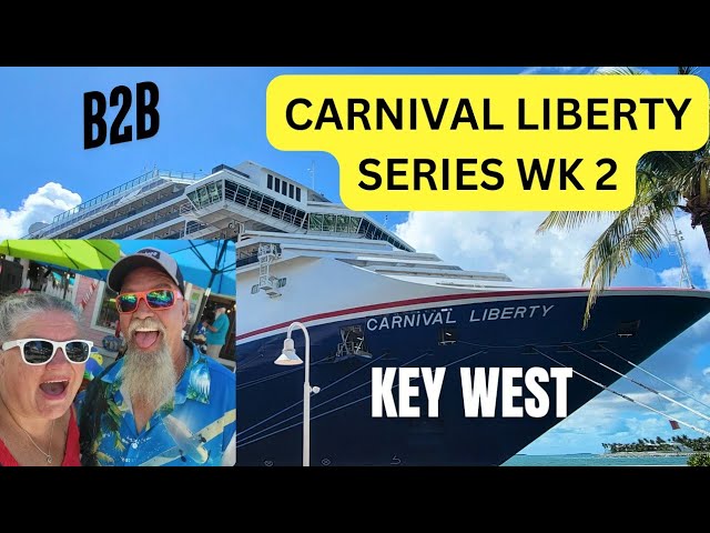 CARNIVAL LIBERTY B2B / KEY WEST / CONCH TRAIN / AQUARIUM / SHOWS & 80'S PARTY
