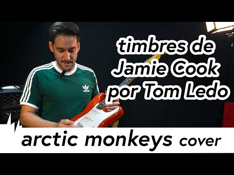 ARCTIC MONKEYS AND JAMIE COOK'S GUITAR TONES BY TOM LEDO