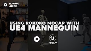 How To Use Rokoko Motion Capture With UE4 Mannequin How To Use Rokoko Motion Capture With UE4 Mannequin