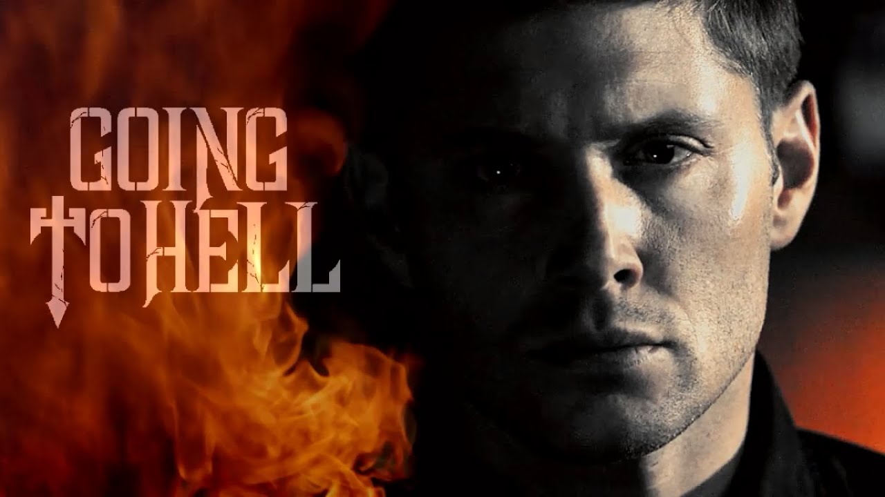 Dean Winchester | Going To Hell ( Demon Dean )