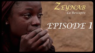 Zeynab la Rescapée: épisode 1