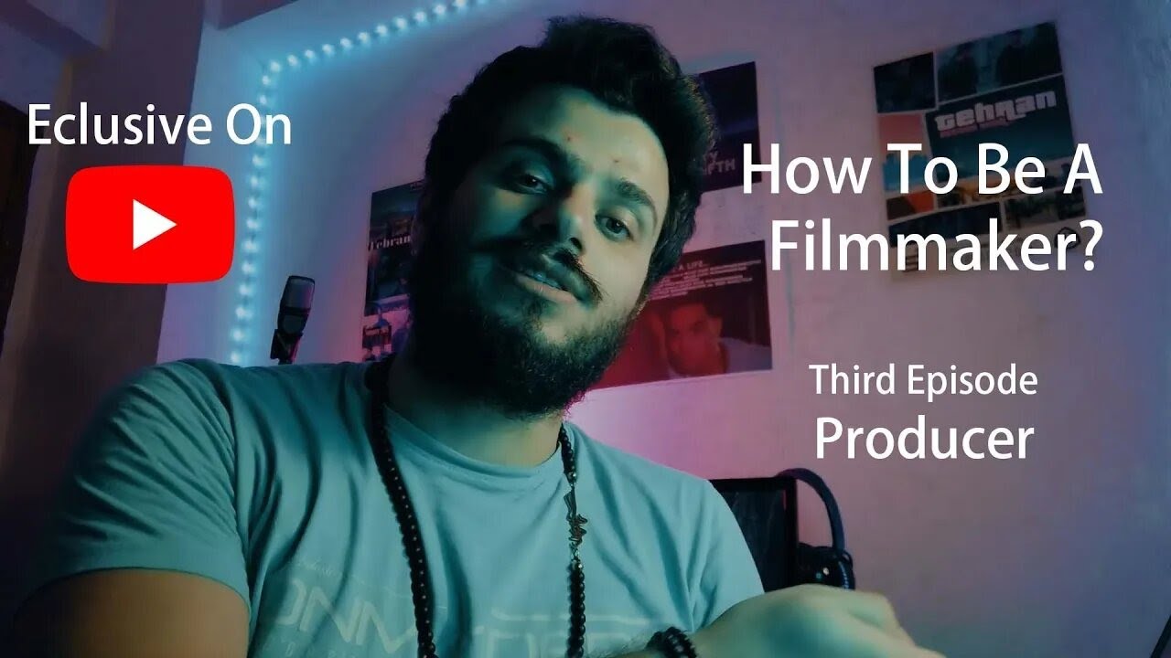 How To Be A Low Budget Filmmaker EP3Producer چگونه فیلمساز شویم؟ قسمت