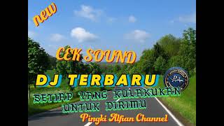DJ TERBARU||SETIAP YANG KULAKUKAN UNTUK DIRIMU//New MP3 full BASS!!!